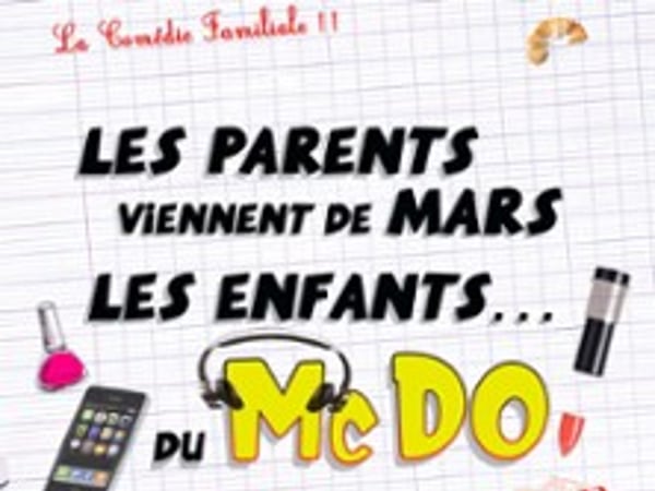 Les Parents Viennent de Mars, les Enfants du McDo... chez Maman