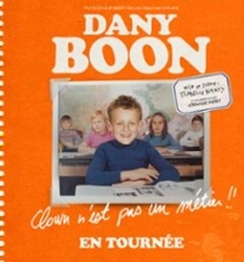 Dany Boon, Clown n'est pas un métier !! Tournée